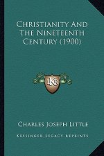 Christianity And The Nineteenth Century (1900)