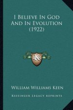 I Believe In God And In Evolution (1922)