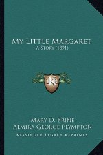 My Little Margaret: A Story (1891)