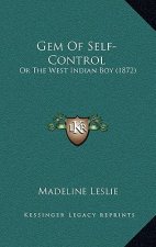 Gem Of Self-Control: Or The West Indian Boy (1872)