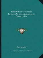 Johan Vilhelm Snellman'in Tayttaessa Seitsemankymmentaviisi Vuotta (1881)