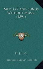Medleys And Songs Without Music (1891)