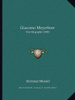 Giacomo Meyerbeer: Eine Biographie (1868)