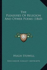 The Pleasures Of Religion And Other Poems (1860)