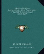 Periplus Scylacis Caryandensis, Cum Tralatione, Et Castigationibus Isaaci Vossii (1639)