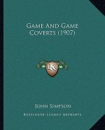 Game And Game Coverts (1907)