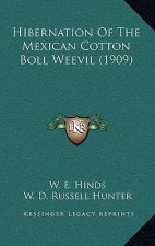 Hibernation Of The Mexican Cotton Boll Weevil (1909)
