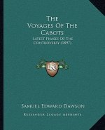 The Voyages Of The Cabots: Latest Phases Of The Controversy (1897)