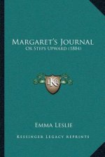 Margaret's Journal: Or Steps Upward (1884)