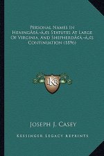 Personal Names In Hening's Statutes At Large Of Virginia, And Shepherd's Continuation (1896)