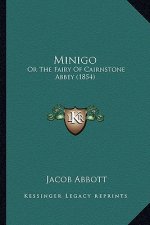 Minigo: Or The Fairy Of Cairnstone Abbey (1854)
