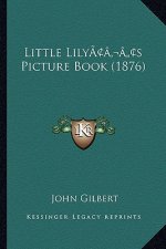 Little Lily's Picture Book (1876)