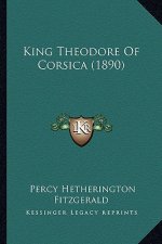 King Theodore Of Corsica (1890)