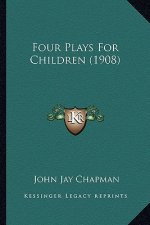 Four Plays For Children (1908)