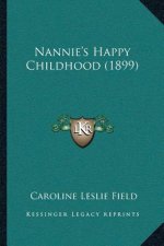 Nannie's Happy Childhood (1899)