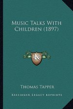 Music Talks With Children (1897)