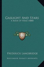 Gaslight And Stars: A Book Of Verse (1880)