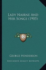 Lady Nairne And Her Songs (1905)