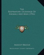 The Respiratory Exchange Of Animals And Man (1916)