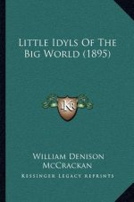 Little Idyls Of The Big World (1895)