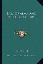 Lays Of Alma And Other Poems (1856)