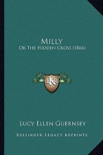 Milly: Or The Hidden Cross (1866)