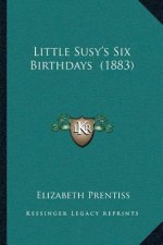 Little Susy's Six Birthdays (1883)
