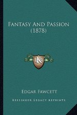 Fantasy And Passion (1878)