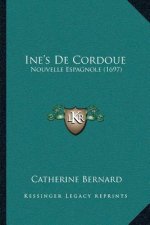 Ine's De Cordoue: Nouvelle Espagnole (1697)