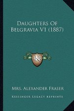 Daughters Of Belgravia V1 (1887)