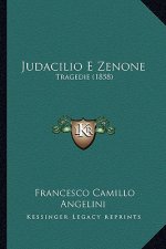 Judacilio E Zenone: Tragedie (1858)