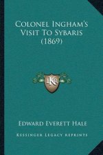 Colonel Ingham's Visit To Sybaris (1869)