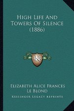 High Life And Towers Of Silence (1886)