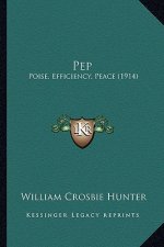 Pep: Poise, Efficiency, Peace (1914)