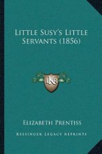Little Susy's Little Servants (1856)