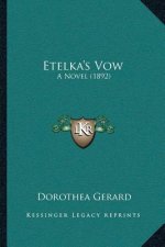 Etelka's Vow: A Novel (1892)