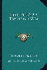 Little Susy's Six Teachers (1856)