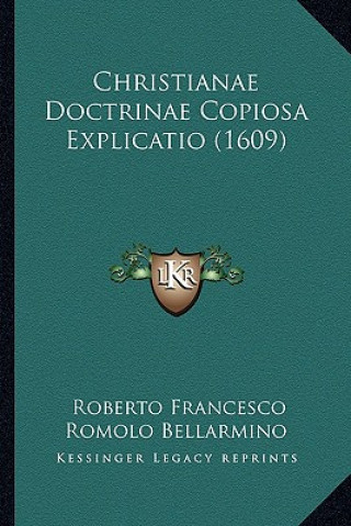 Christianae Doctrinae Copiosa Explicatio (1609)