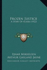 Frozen Justice: A Story Of Alaska (1922)