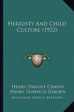 Heredity And Child Culture (1922)
