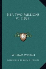 Her Two Millions V1 (1887)