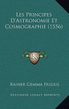 Les Principes D'Astronomie Et Cosmographie (1556)