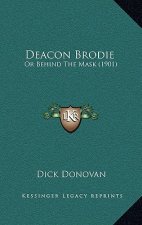 Deacon Brodie: Or Behind The Mask (1901)
