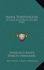 India Portugueza: Estudos Economico-Sociaes (1905)