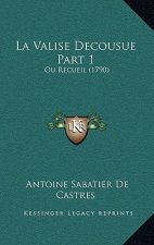 La Valise Decousue Part 1: Ou Recueil (1790)