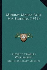 Murray Marks And His Friends (1919)