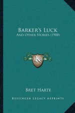 Barker's Luck: And Other Stories (1900)