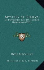 Mystery at Geneva: An Improbable Tale of Singular Happenings (1922)