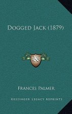 Dogged Jack (1879)