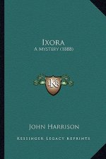 Ixora: A Mystery (1888)
